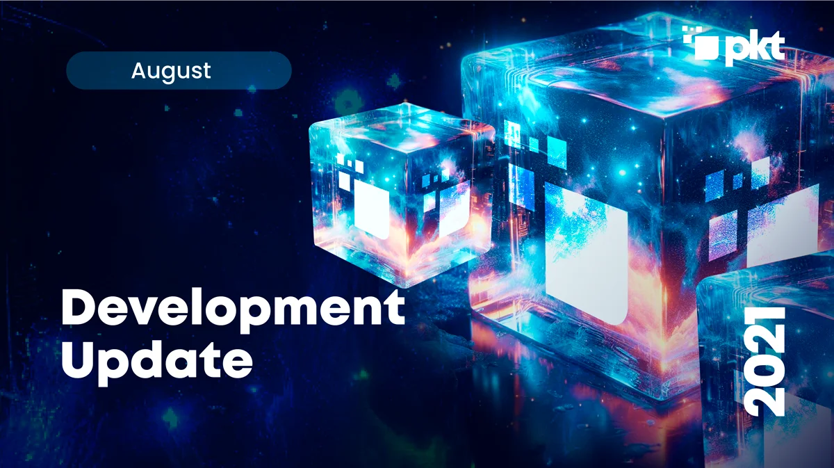 PKT Development Update - August 2021 | PKT Blog